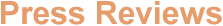 Press Reviews