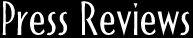 Press Reviews
